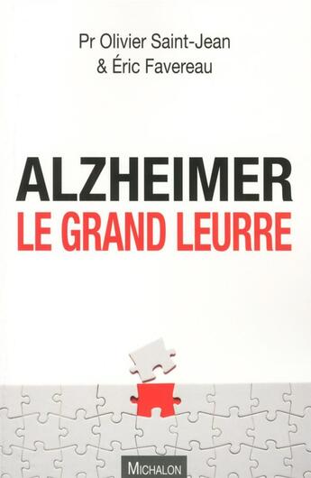 Couverture du livre « Alzheimer, le grand leurre » de Olivier Saint-Jean et Eric Favereau aux éditions Michalon