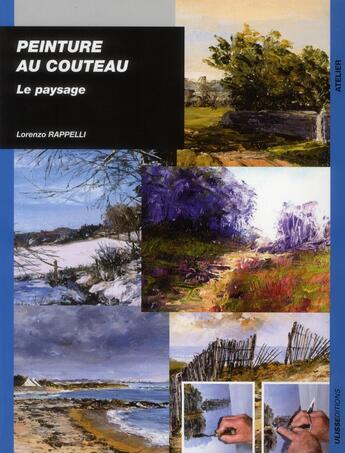 Couverture du livre « Peinture au couteau ; le paysage » de Lorenzo Rappelli aux éditions Ulisse