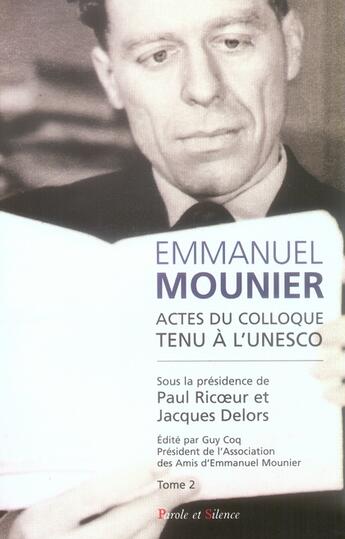 Couverture du livre « Emmanuel mounier, l'actualité d'un grand témoin t.2 » de  aux éditions Parole Et Silence