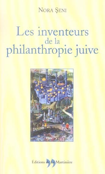 Couverture du livre « Inventeurs De La Philanthropie Juive (Les) » de Nora Seni aux éditions La Martiniere