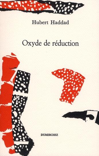 Couverture du livre « Oxyde de réduction » de Hubert Haddad aux éditions Dumerchez