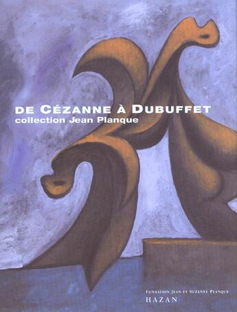 Couverture du livre « De Cezanne A Dubuffet » de Florian Rodari aux éditions Hazan