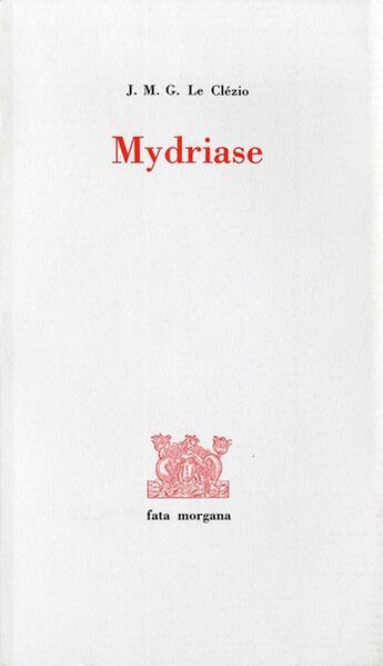 Couverture du livre « Mydriase » de Jean-Marie Gustave Le Clezio aux éditions Fata Morgana