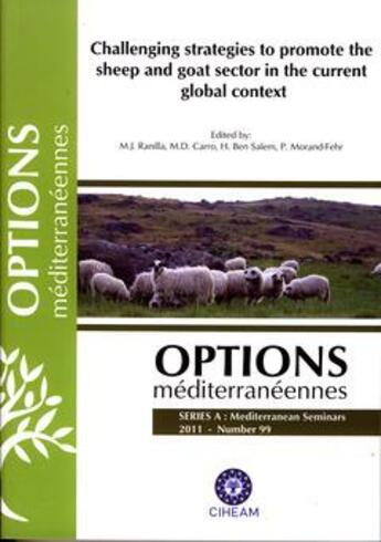 Couverture du livre « Challenging strategies to promote the sheep and goat sector in the current global context (options m » de Ranilla M.J. aux éditions Ciheam