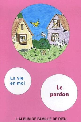 Couverture du livre « L'album de famille de Dieu ; la vie en moi, le pardon » de  aux éditions Olivetan