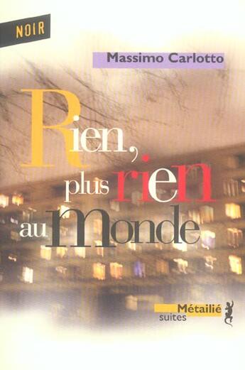 Couverture du livre « Rien, plus rien au monde » de Massimo Carlotto aux éditions Metailie