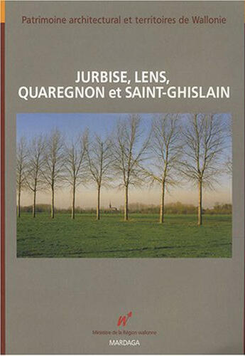 Couverture du livre « Jurbise, Lens, Quaregnon et Saint-Ghislain » de  aux éditions Mardaga Pierre