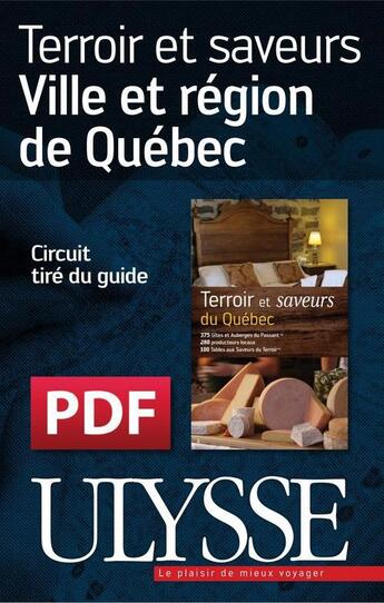 Couverture du livre « Terroir et saveurs : ville et région de Québec » de  aux éditions Ulysse