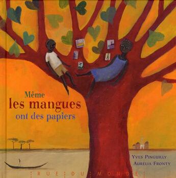Couverture du livre « Même les mangues ont des papiers » de Pinguilly/Fronty aux éditions Rue Du Monde