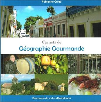 Couverture du livre « Carnets de géographie gourmande » de Fabienne Croze aux éditions Thoba's