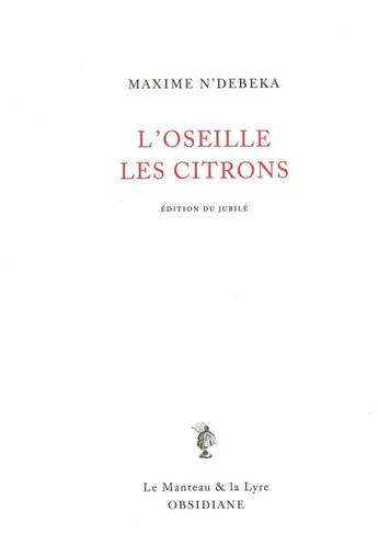 Couverture du livre « L'oseille ; les citrons » de Maxime N'Debeka aux éditions Obsidiane