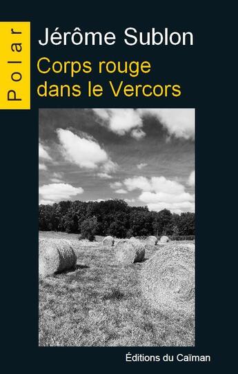 Couverture du livre « Corps rouge dans le Vercors » de Jerome Sublon aux éditions Editions Du Caiman