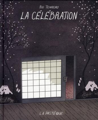 Couverture du livre « La célébration » de Rui Tenreiro aux éditions La Pasteque