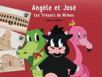 Couverture du livre « Angèle et José : les trésors de Nîmes » de Celine Aubert aux éditions Kako Edition