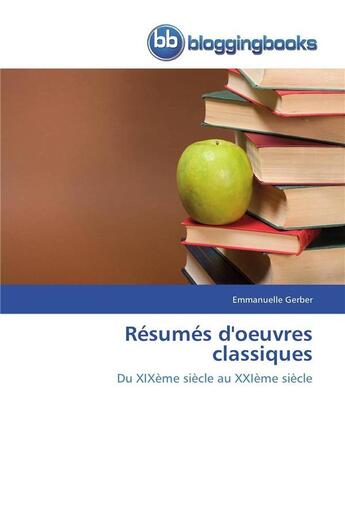 Couverture du livre « Resumes d'oeuvres classiques » de Gerber-E aux éditions Bloggingbooks