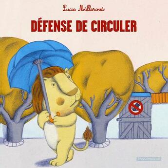 Couverture du livre « Défense de circuler » de Lucie Mullerova aux éditions Passepartout