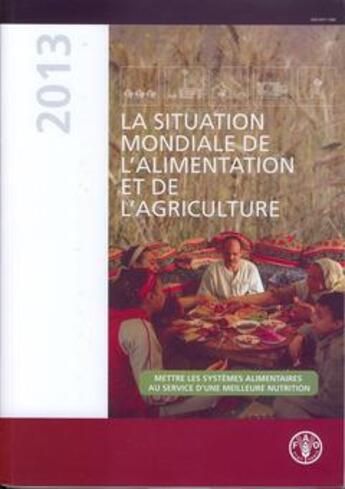 Couverture du livre « La situation mondiale de l'alimentation et de l'agriculture 2013 : mettre les systemes alimentaires » de  aux éditions Fao