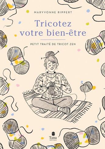 Couverture du livre « Tricotez votre bien-être » de Maryvonne Rippert aux éditions Tana