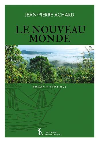 Couverture du livre « Le nouveau monde » de Achard J-P. aux éditions Sydney Laurent