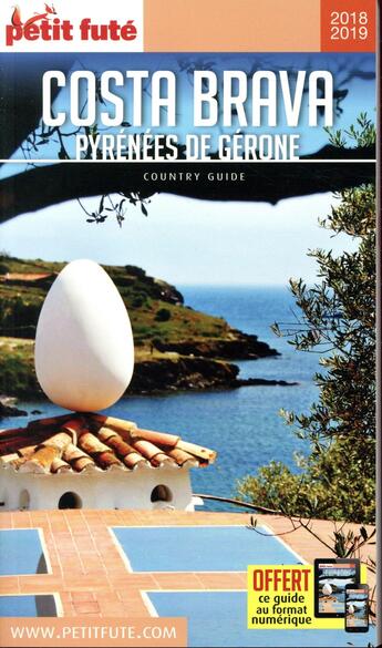 Couverture du livre « GUIDE PETIT FUTE ; COUNTRY GUIDE ; Costa Brave ; Pyrénées de Gérone (édition 2018/2019) » de  aux éditions Le Petit Fute