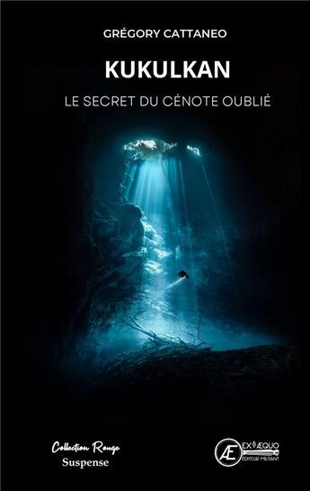 Couverture du livre « Kukulkan » de Gregory Cattaneo aux éditions Ex Aequo