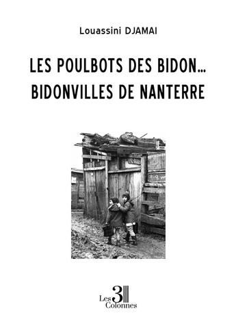 Couverture du livre « Les poulbots des bidon... bidonvilles de Nanterre » de Louassini Djamai aux éditions Les Trois Colonnes