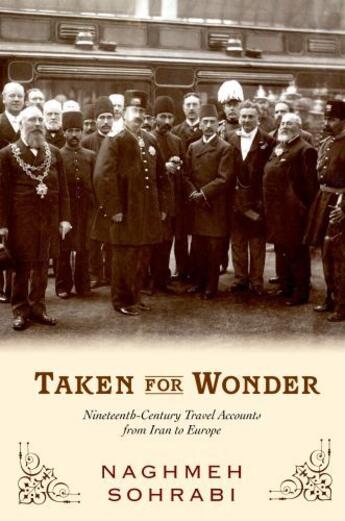 Couverture du livre « Taken for Wonder: Nineteenth-Century Travel Accounts from Iran to Euro » de Sohrabi Naghmeh aux éditions Oxford University Press Usa