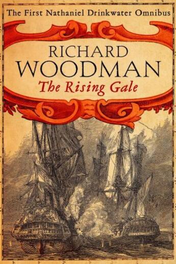 Couverture du livre « The Rising Gale: Nathaniel Drinkwater Omnibus 1 » de Woodman Richard aux éditions Little Brown Book Group Digital