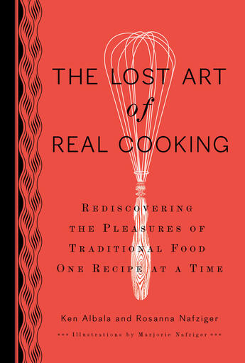 Couverture du livre « The Lost Art of Real Cooking » de Henderson Rosanna Nafziger aux éditions Penguin Group Us