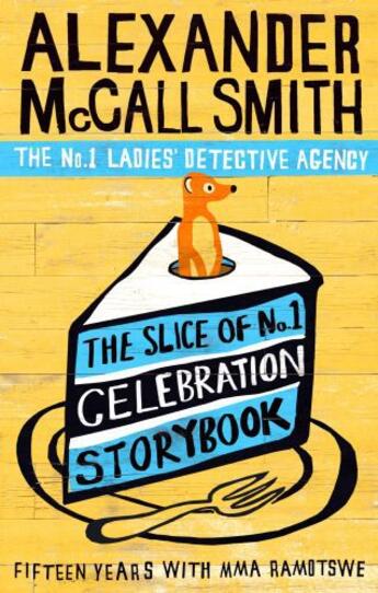 Couverture du livre « The Slice of No.1 Celebration Storybook » de Alexander Mccall Smith aux éditions Little Brown Book Group Digital