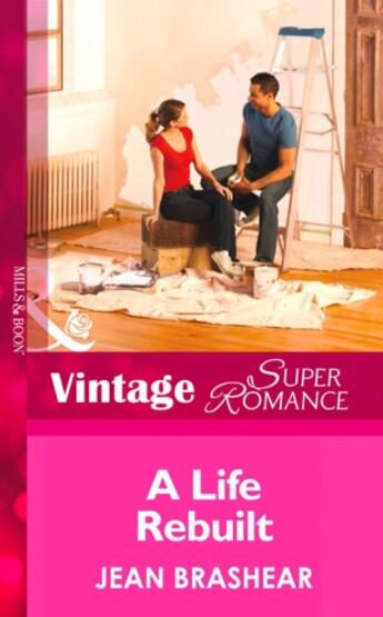 Couverture du livre « A Life Rebuilt (Mills & Boon Vintage Superromance) (The MacAllisters - » de Jean Brashear aux éditions Mills & Boon Series