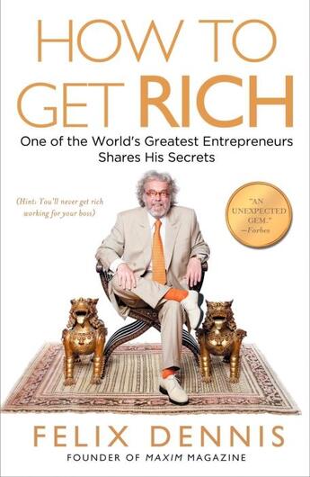 Couverture du livre « HOW TO GET RICH » de Felix Dennis aux éditions Portfolio