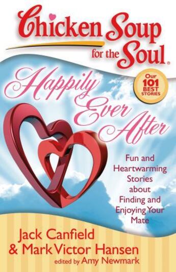 Couverture du livre « Chicken Soup for the Soul: Happily Ever After » de Newmark Amy aux éditions Chicken Soup For The Soul