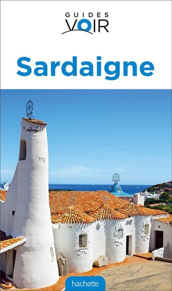 Couverture du livre « Guides voir ; Sardaigne » de  aux éditions Hachette Tourisme