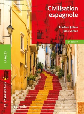 Couverture du livre « Civilisation espagnole (8e édition) » de Martine Jullian et Jules Sorbac aux éditions Hachette Education