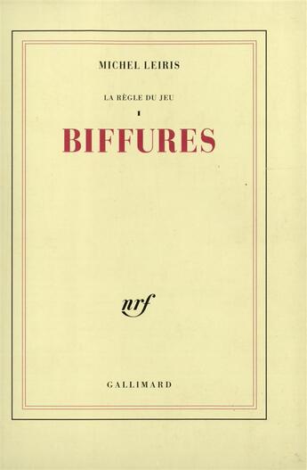 Couverture du livre « Biffures » de Michel Leiris aux éditions Gallimard