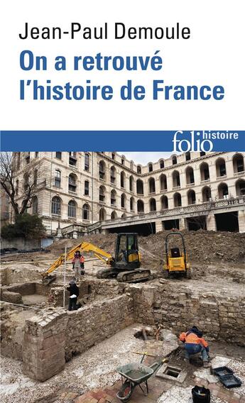 Couverture du livre « On a retrouvé l'histoire de France » de Jean-Paul Demoule aux éditions Folio