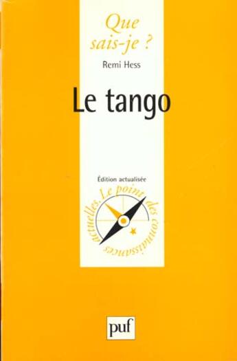 Couverture du livre « Le tango qsj 3100 » de Hess R aux éditions Que Sais-je ?