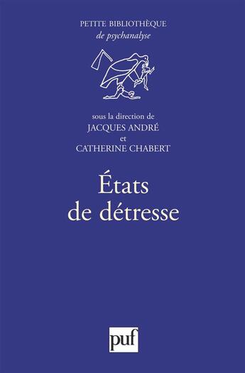 Couverture du livre « États de détresse » de Catherine Chabert et Jacques Andre aux éditions Puf