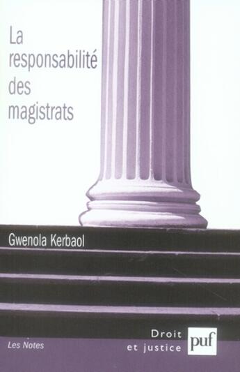 Couverture du livre « La responsabilité des magistrats » de Gwenola Kerbaol aux éditions Puf