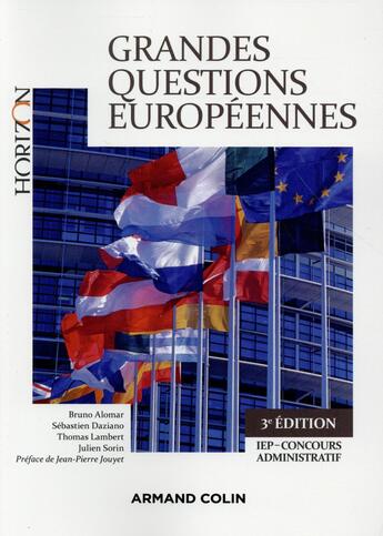 Couverture du livre « Grandes questions européennes ; concours administratifs ; IEP (4e édition) » de Julien Sorin et Bruno Alomar et Sebastien Daziano et Thomas Lambert aux éditions Armand Colin