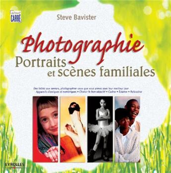 Couverture du livre « Photographie : portraits et scenes familiales » de Bavister aux éditions Eyrolles