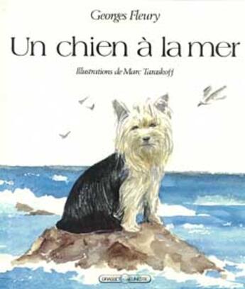 Couverture du livre « Un chien a la mer » de Fleury/Taraskoff aux éditions Grasset Jeunesse