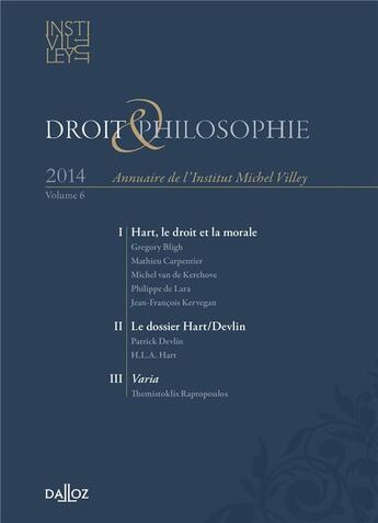 Couverture du livre « Droit & philosophie ; annuaire de l'institut Michel Villey 2014 ; volume 6 » de Institut Villey aux éditions Dalloz