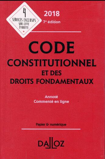 Couverture du livre « Code constitutionnel et des droits fondamentaux annoté (édition 2018) » de  aux éditions Dalloz
