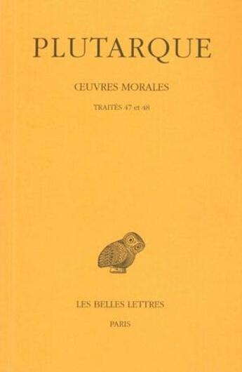 Couverture du livre « Oeuvres morales Tome 10 ; traités 47-48 » de Plutarque aux éditions Belles Lettres