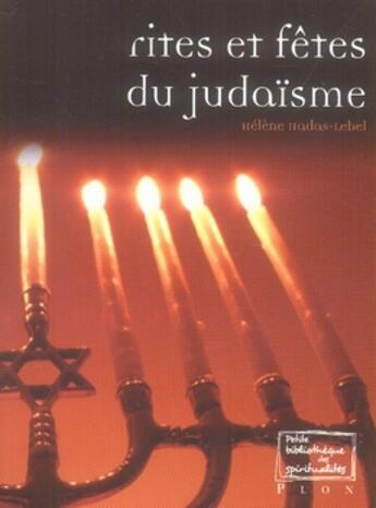 Couverture du livre « Rites et fetes du judaisme » de Helene Hadas-Lebel aux éditions Plon