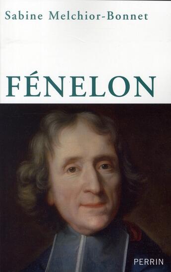 Couverture du livre « Fénelon » de Melchior-Bonnet S. aux éditions Perrin