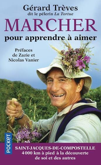 Couverture du livre « Marcher pour apprendre à aimer » de Gerard Treves aux éditions Pocket