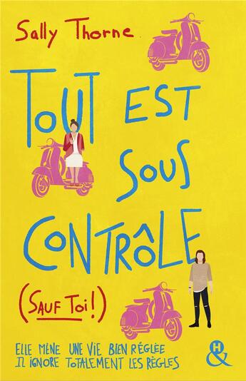 Couverture du livre « Tout est sous contrôle (sauf toi !) » de Sally Thorne aux éditions Harlequin